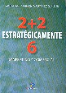 Dos Más Dos Estrategicamente Seis: Marketing y Comercial