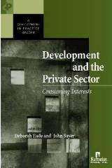 Development And The Private Sector. Consuming Interests.