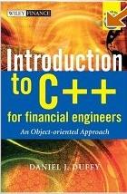 Introduction To C++ For Financial Engineers: An Object-Oriented Approach
