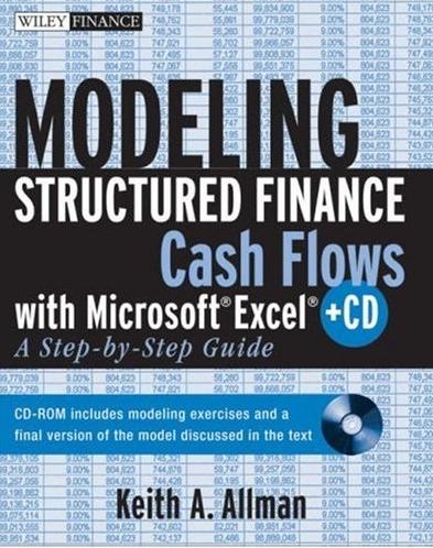 Modeling Structured Finance Cash Flows With Microsoft Excel: a Step-By-Step Guide