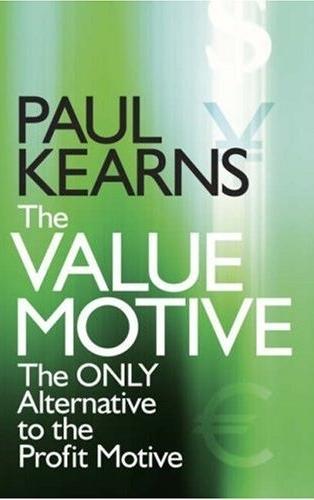 The Value Motive: The Only Alternative To The Profit Motive