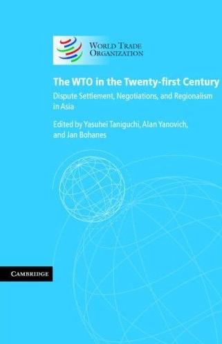 The Wto In The Twenty-First Century: Dispute Settlement, Negotiations And Regionalism In Asia