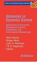 Advances In Dynamic Games: Applications To Economics, Management Science, Engineering, And Environmental