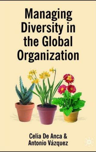 Managing Diversity In The Global Organisation: Creating New Business Values