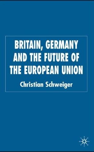 Britain, Germany And The Future Of The European Union