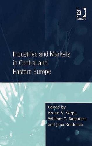 Industries And Markets In Central And Eastern Europe