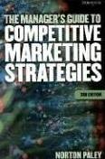 Manager'S Guide To Competitive Marketing Strategies.
