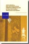 Influencia de las Políticas Medioambientales en los Mercados Eléctricos Europeos