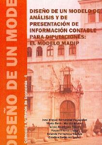 Diseño de un Modelo de Análisis y de Presentación de Información Contable para Diputaciones. "El Modelo Madip"