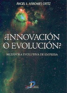 ¿Innovación o Evolución?: Metáfora Evolutiva de Empresa