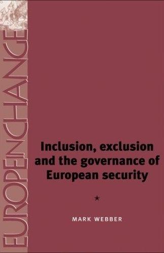 Inclusion, Exclusion And The Governance Of European Security.