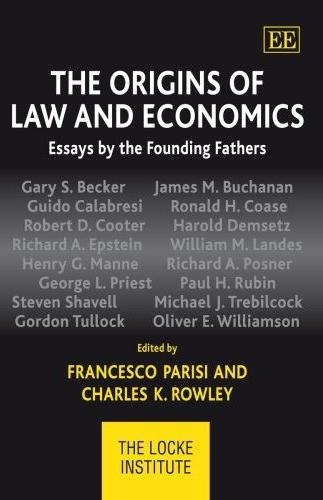 The Origins Of Law And Economics: Essays By The Founding Fathers