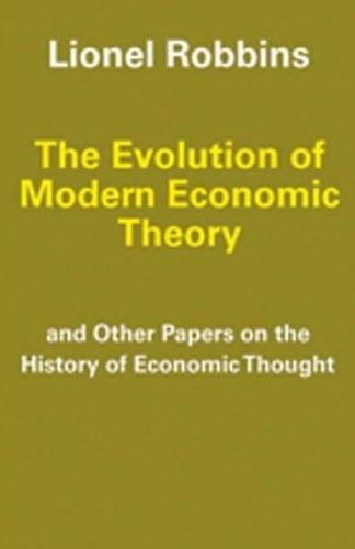 The Evolution Of Modern Economic Theory: And Other Papers On The History Of Economic Thought