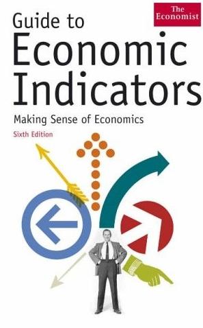 Guide To Economic Indicators: Making Sense Of Economics