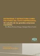 Estrategia y Estructura como Factores del Éxito Empresarial: un Estudio de las Grandes Empresas Española