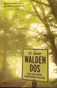 Walden Dos "Hacia una Sociedad Científicamente Construida"