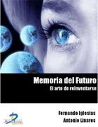 Memoria del Futuro. el Arte de Reinventarse.