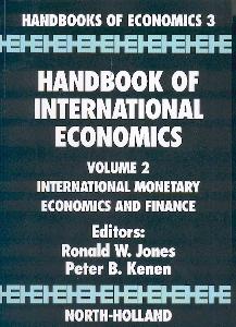 Handbook of International Economics. Volume 2. International Monetary Economics and Finance.