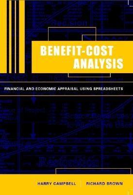 Benefit-Cost Analysis: Financial And Economic Appraisal Using Spreadsheets: Financial And Economic Appra