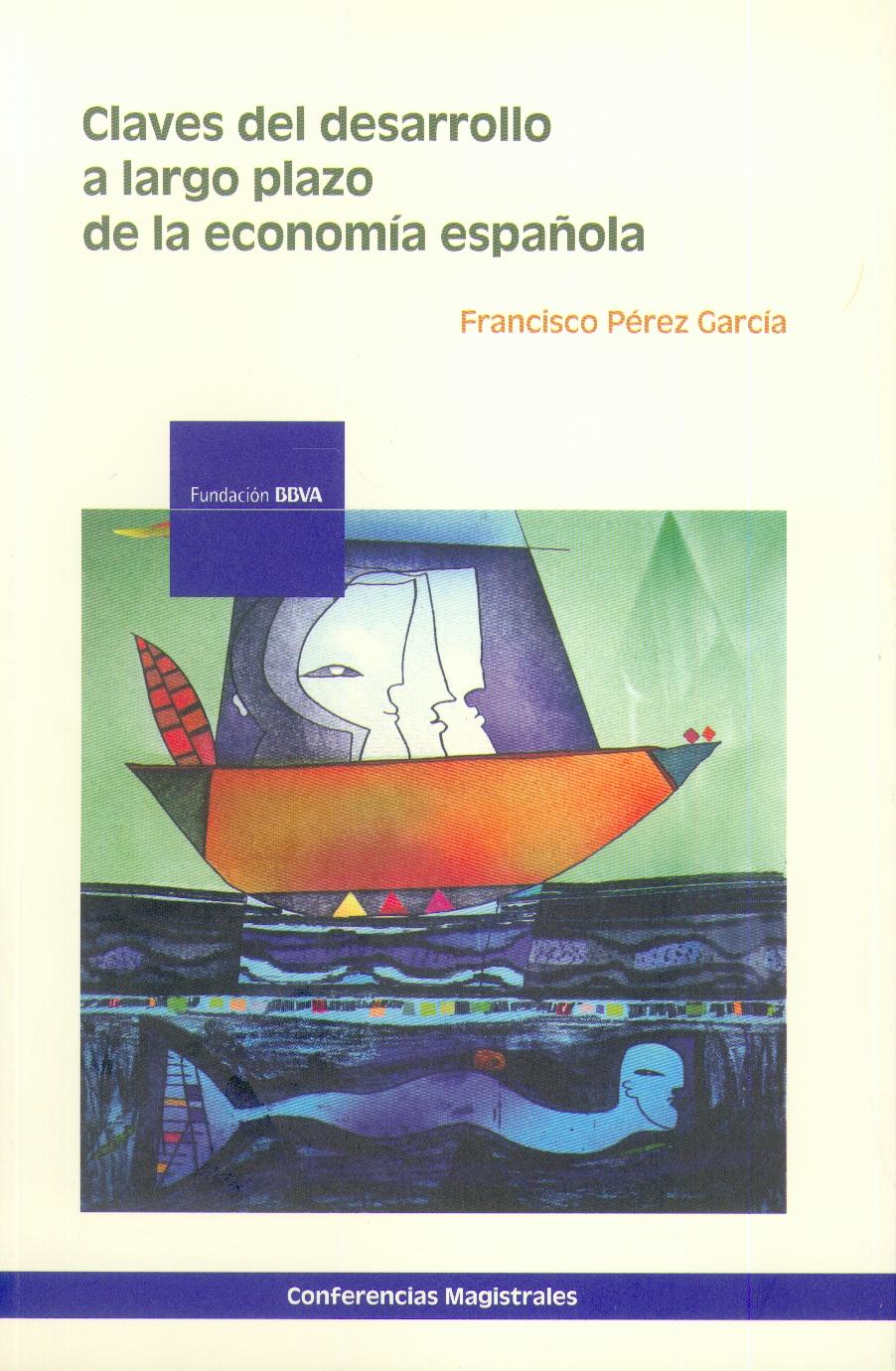 Claves del Desarrollo a Largo Plazo de la Economia Española.