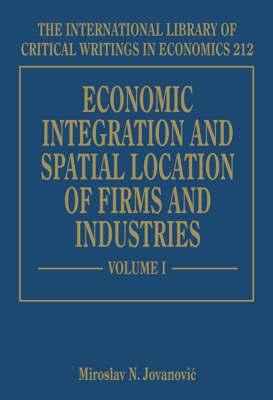 Economic Integration And Spatial Location Of Firms And Industries. 3 Vols. Set.