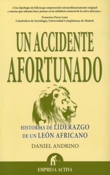 Un Accidente Afortunado "Historias de Liderazgo de un León Africano"