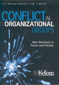 Conflict In Organizational Groups. New Directions In Theory And Practice.