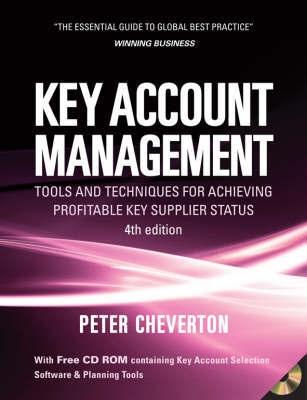 Key Account Management : Tools And Techniques For Achieving Profitable Key Supplier Status