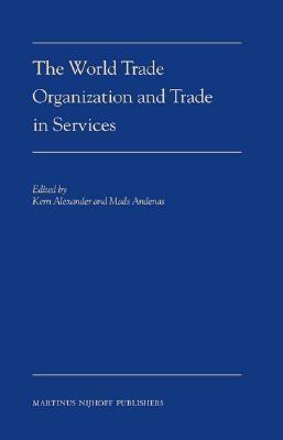 The World Trade Organization And Trade In Services.