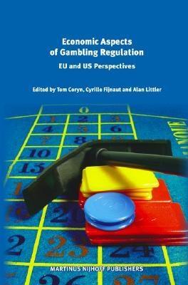 Economic Aspects Of Gambling Regulation. Eu And Us Perspectives