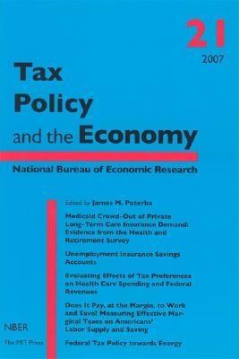 Tax Policy And The Economy. Vol. 21
