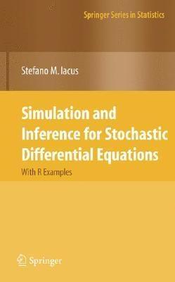 Simulation And Inference For Stochastic Differential Equations. With R Examples.