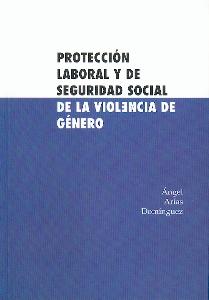 Proteccion Laboral y de Seguridad Social de la Violencia de Genero.