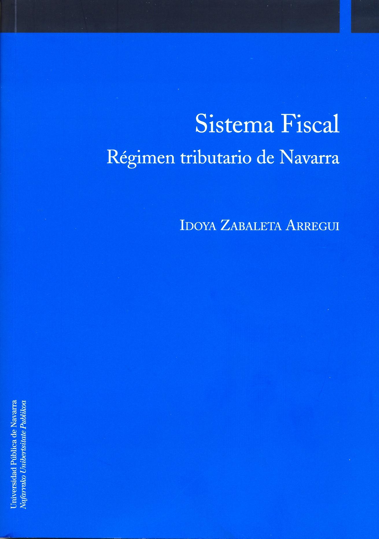 Sistema Fiscal: Regimen Tributario de Navarra.
