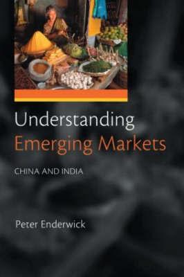 Understanding Emerging Markets. China And India.