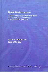 Bank Performance: a Theoretical And Empirical Framework For The Analysis Of Profitability, Competition..