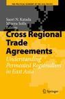 Cross Regional Trade Agreements "Understanding Permeated Regionalism In East Asia". Understanding Permeated Regionalism In East Asia