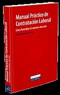 Manual Práctico de Contratación Laboral. como Formalizar el Contrato Adecuado.
