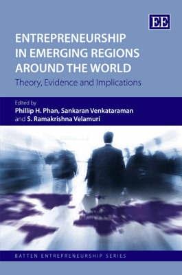 Entrepreneurship In Emerging Regions Around The World "Theory, Evidence And Implications". Theory, Evidence And Implications