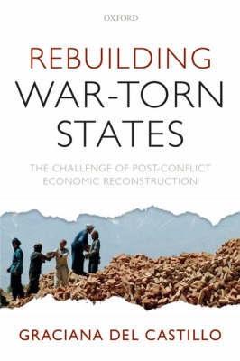 Rebuilding War- Torn States "The Challenge Of Post-Conflict Economic Recontruction". The Challenge Of Post-Conflict Economic Recontruction