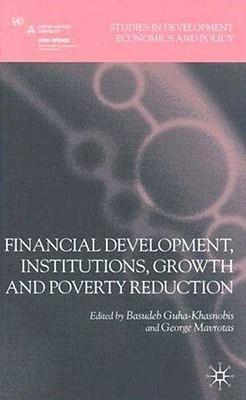 Financial Development, Institutions, Growth And Poverty Reduction