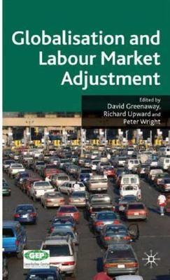Globalization And Labour Market Adjustment