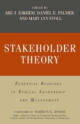 Stakeholder Theory: Essential Readings In Ethical Leadership And Management.