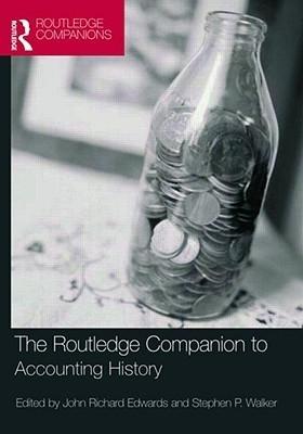 The Routledge Companion To Accounting History.