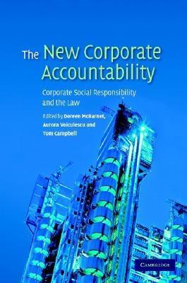 The New Corporate Accountability. Corporate Social Responsability And The Law.