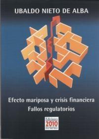 Efecto Mariposa y Crisis Financiera "Fallos Regulatorios". Fallos Regulatorios