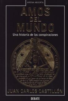 Amos del Mundo "Una Historia de las Conspiraciones"