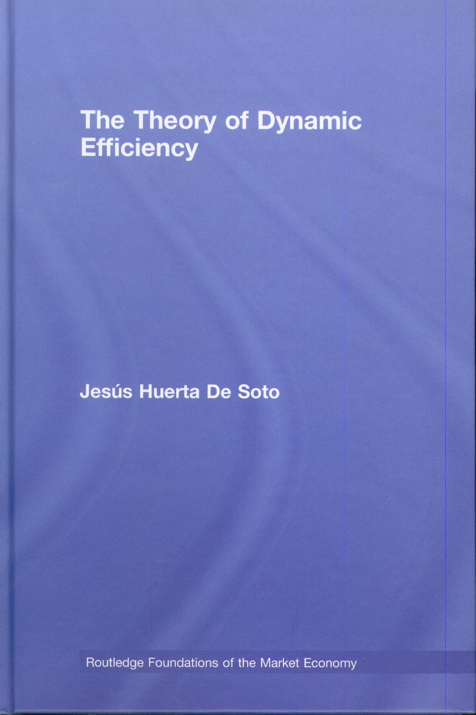 The Theory Of Dynamic Efficiency