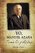 Yo, Manuel Azaña Tomo la Palabra