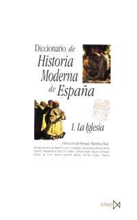 Diccionario de Historia Moderna de España Vol.I "La Iglesia". La Iglesia